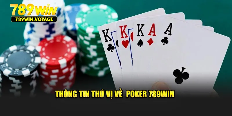 Thông tin thú vị về  Poker 789Win