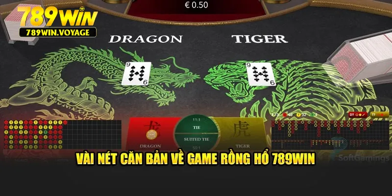 Vài nét căn bản về game Rồng Hổ 789Win